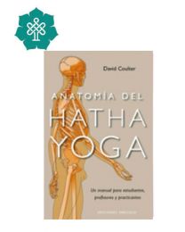Anatomía del Hatha Yoga - David Coulter