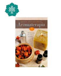 Aromaterapia - Enrique Sanz Bascuñana