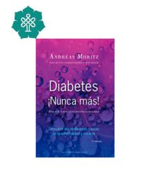 Diabetes ¡Nunca más! - Andreas Moritz